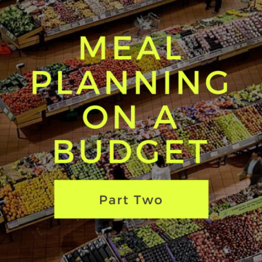 Meal plan on a budget part 2, budget, meal planning