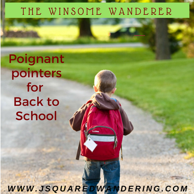 back to school again. elementary, middle, and highschool as well as the teachers look forward to the beginning of school. The Winsome Wanderer. www.jsquaredwandering.com